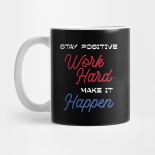 Stay Positive Mug